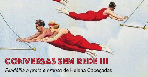Conversas sem rede III